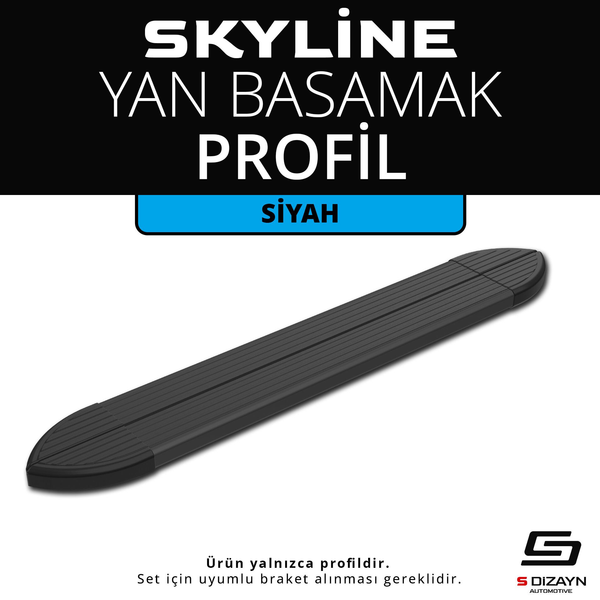Skyline Siyah Yan Basamak Profil 213 Cm