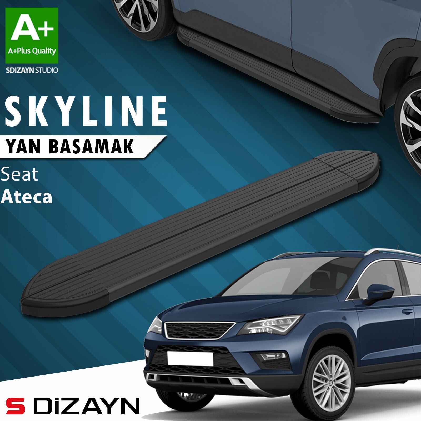 S-Dizayn Seat Ateca Skyline Siyah Yan Basamak 173 Cm 2017 Üzeri A+ Kalite