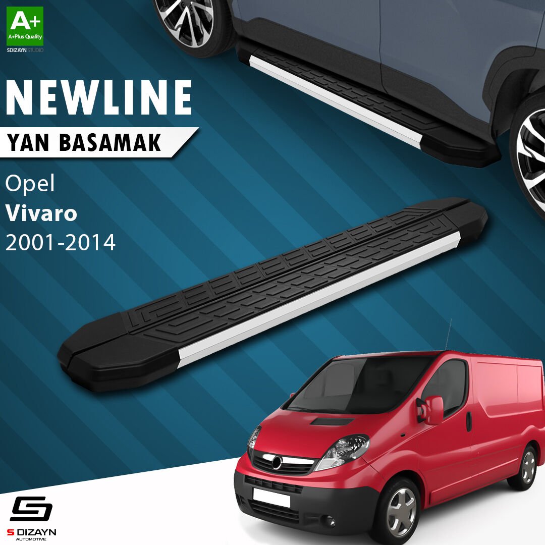 S-Dizayn Opel Vivaro A Kısa Şase NewLine Aluminyum Yan Basamak 223 Cm 2001-2014 A+ Kalite