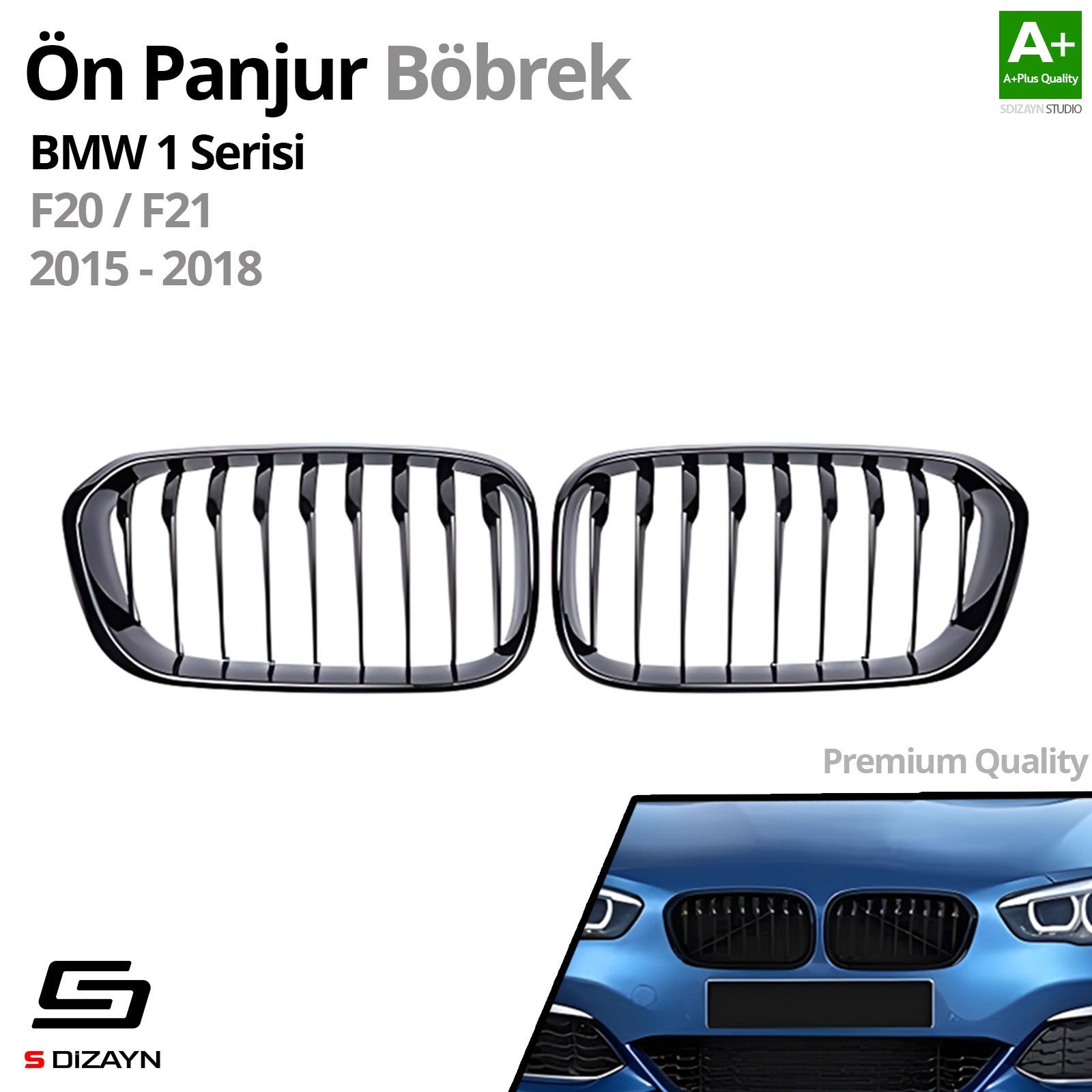 S-Dizayn Bmw 1 Serisi F20/F21 Ön Panjur Böbrek Parlak Siyah Piano Black Düz Model 2015-2019