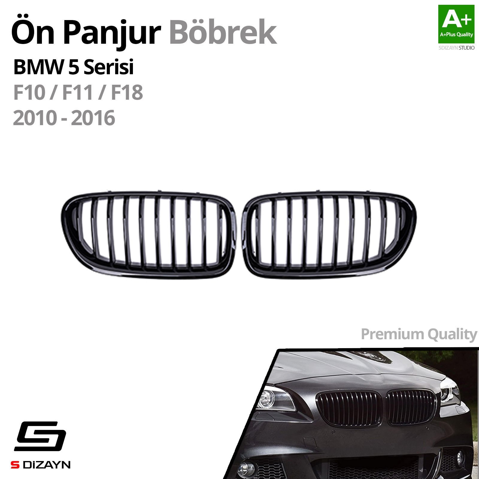 S-Dizayn Bmw 5 Serisi F10/F11/F18 Ön Panjur Böbrek Parlak Siyah Piano Black Düz Model 2010-2016