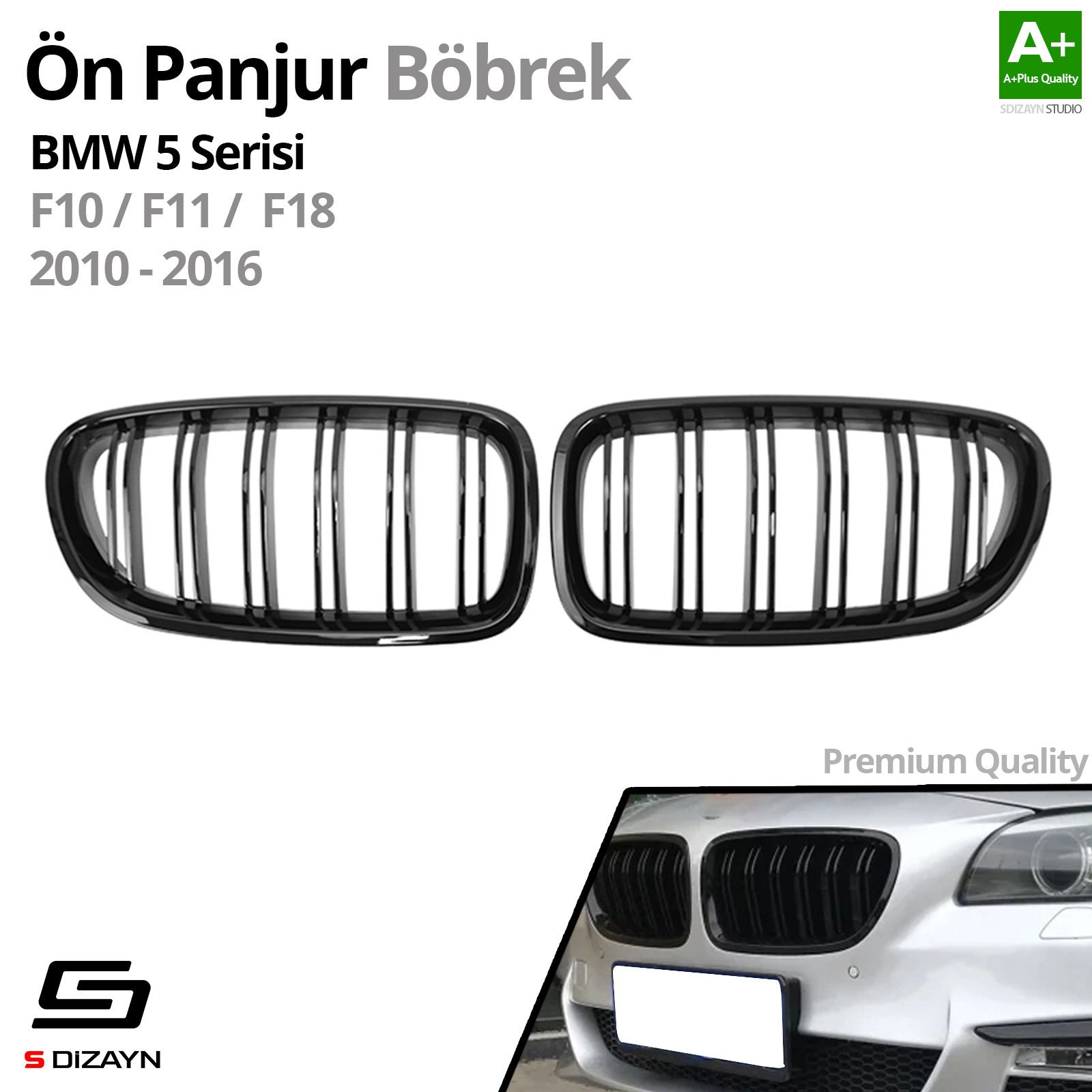S-Dizayn Bmw 5 Serisi F10/F11/F18 Ön Panjur Böbrek Parlak Siyah Piano Black M5 Model 2010-2016